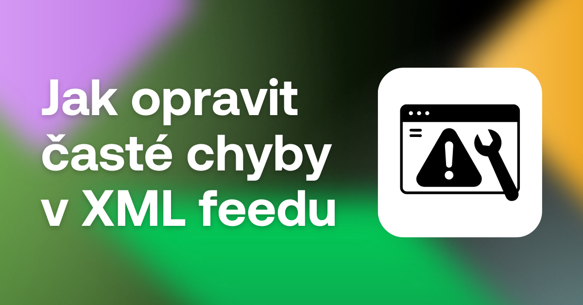 časté chyby xml feed