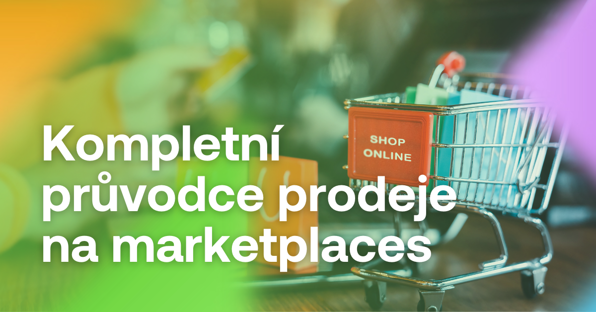 marketplaces prodej kompletní průvodce